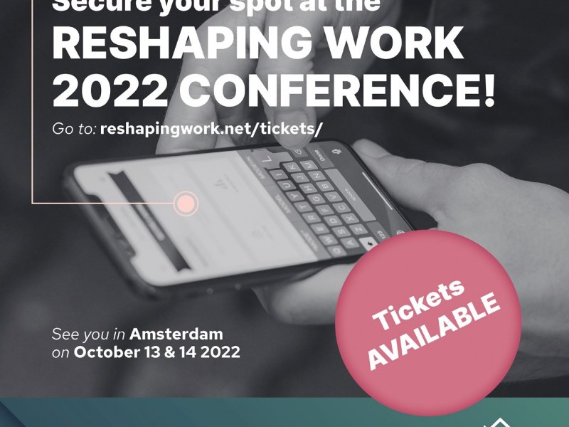 Limited tickets for the Reshaping Work 2022 Conference